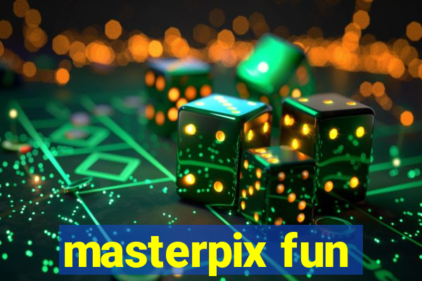 masterpix fun